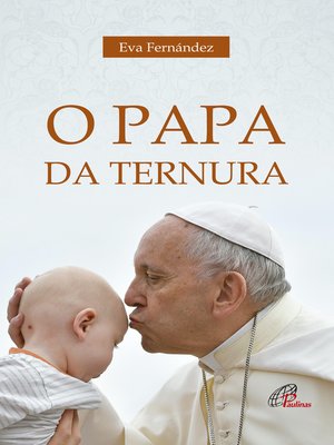 cover image of O Papa da ternura